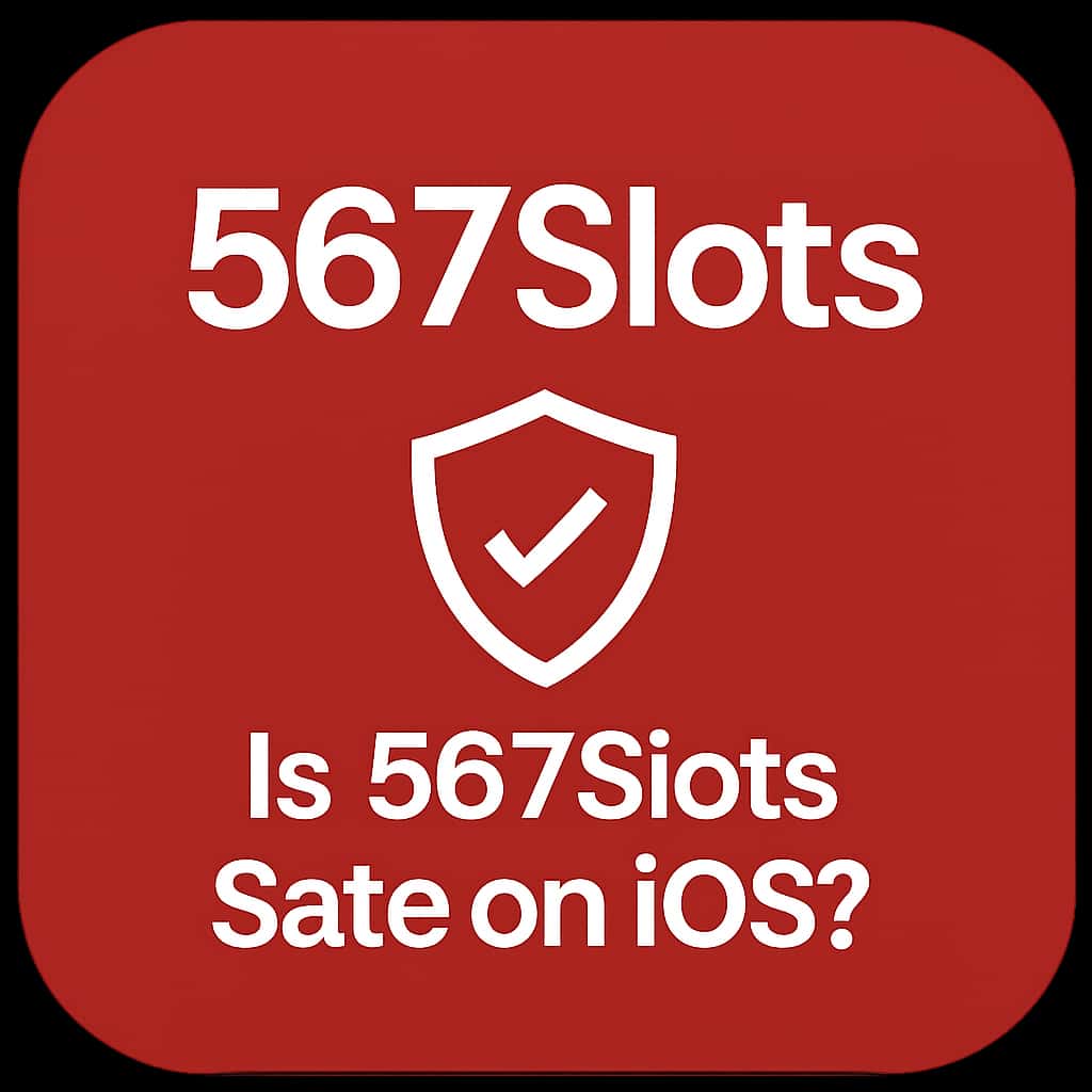 Badge for understanding the safety of 567Slots on iOS.
